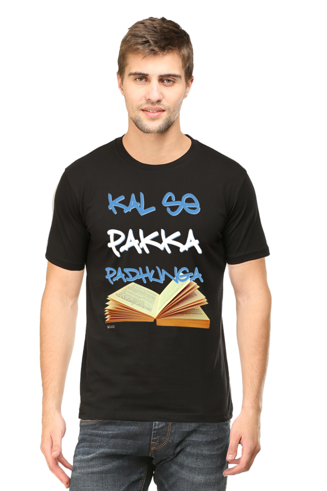 "Kal Se Pakka Padhunga" :  Classic T-Shirt Men