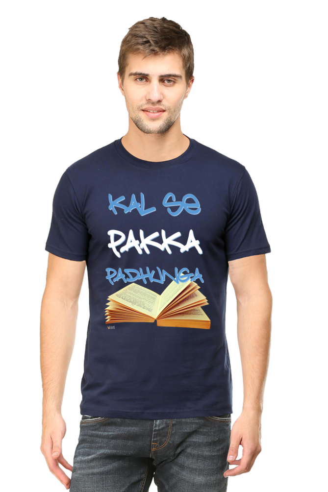 "Kal Se Pakka Padhunga" :  Classic T-Shirt Men