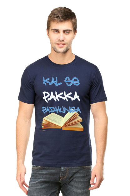 "Kal Se Pakka Padhunga" :  Classic T-Shirt Men