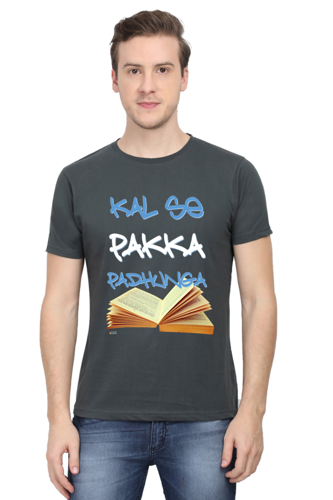 "Kal Se Pakka Padhunga" :  Classic T-Shirt Men