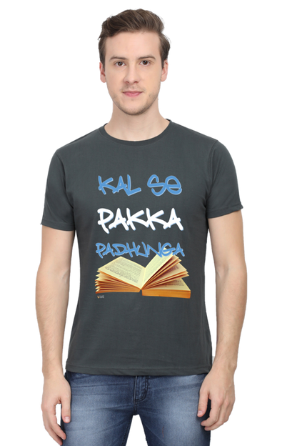 "Kal Se Pakka Padhunga" :  Classic T-Shirt Men